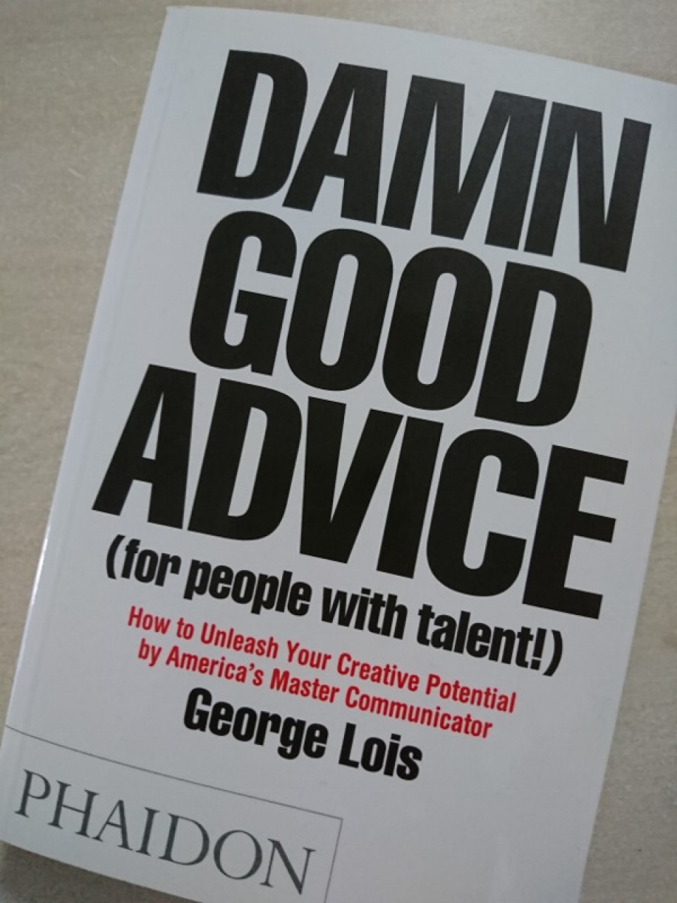 Damn Good Advice